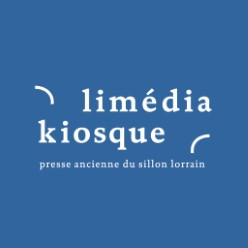 Limédia Kiosque - Presse ancienne du sillon Lorrain